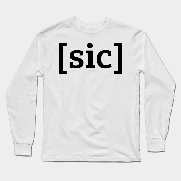 [sic] Black Lettering Long Sleeve T-Shirt by See Generally